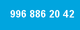 996 886 20 42